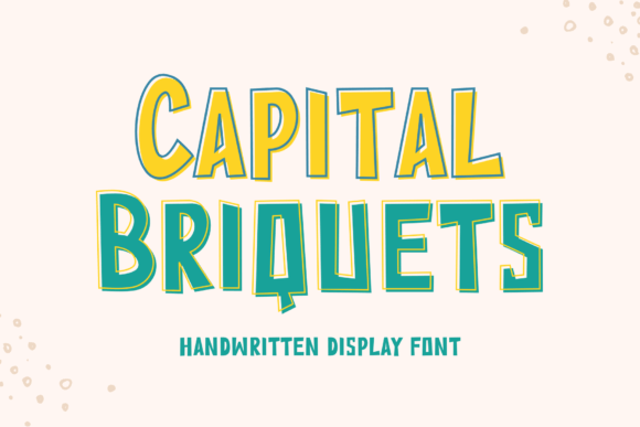 Capital Briquets: The Handwritten Display Font That Stops the Scroll