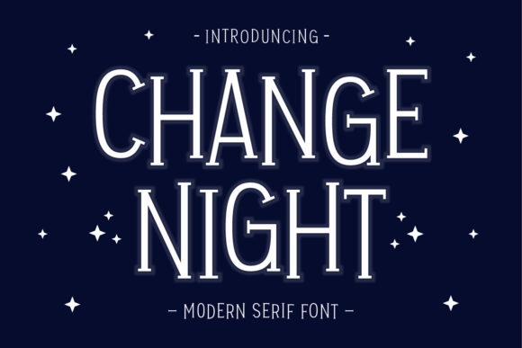 Change Night: A Modern Serif Typeface for Digital Designers