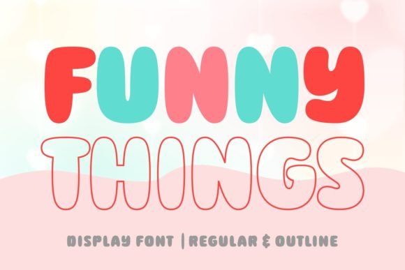 Funny Things Font: A Marketer's Secret Weapon for Playful Campaigns