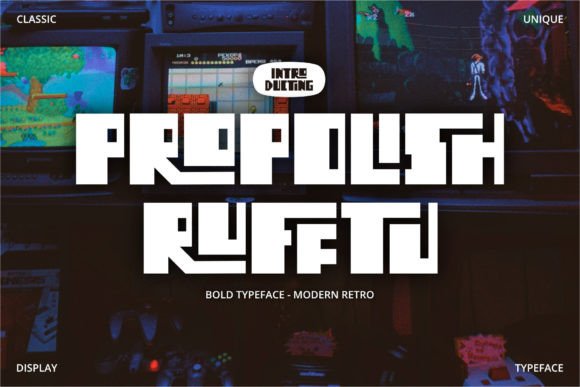 Why Propolish Rufftu Is the Font Your Small Business Needs